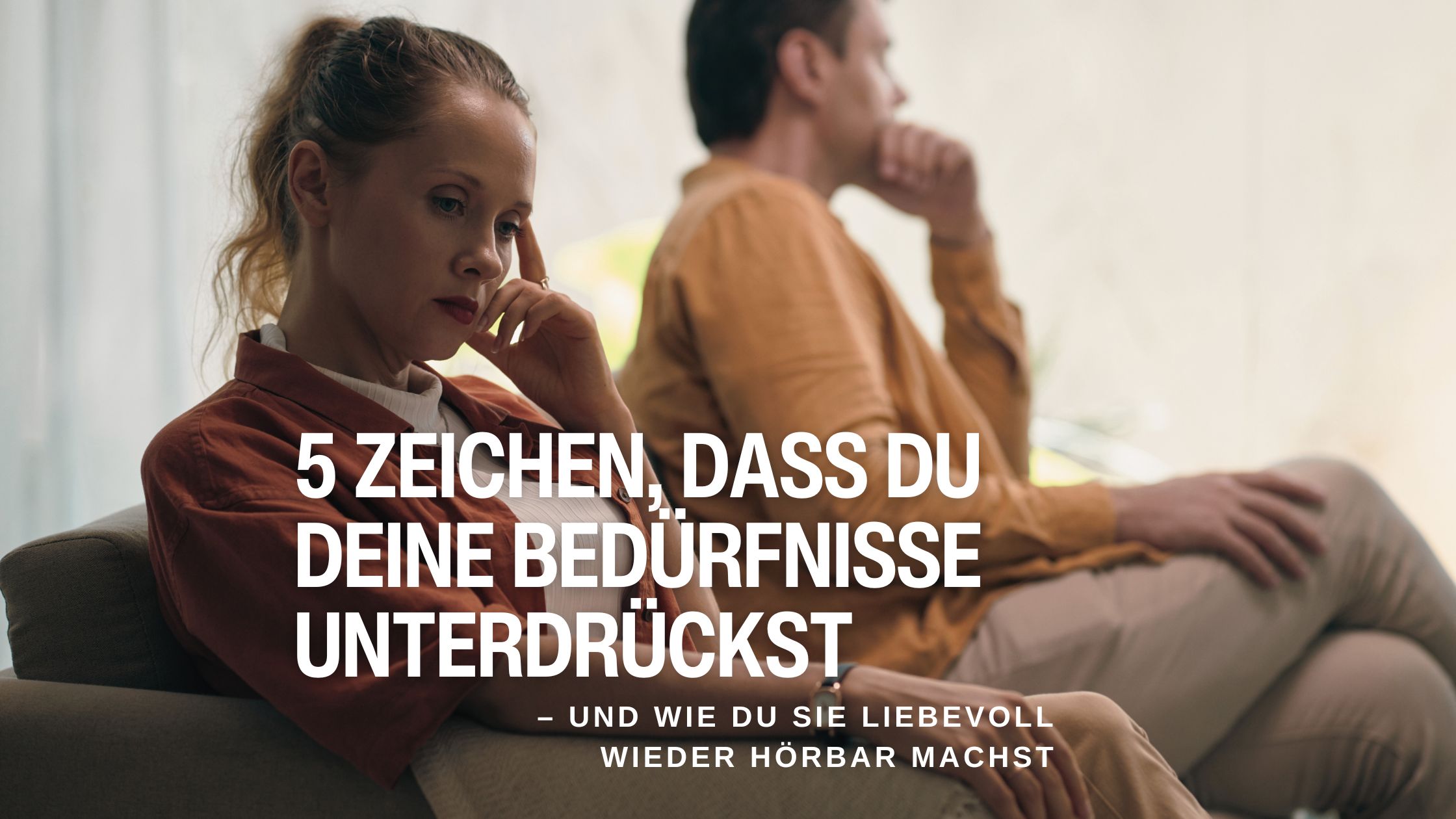 Entdecke fünf leise Hinweise, dass du deine Bedürfnisse unterdrückst