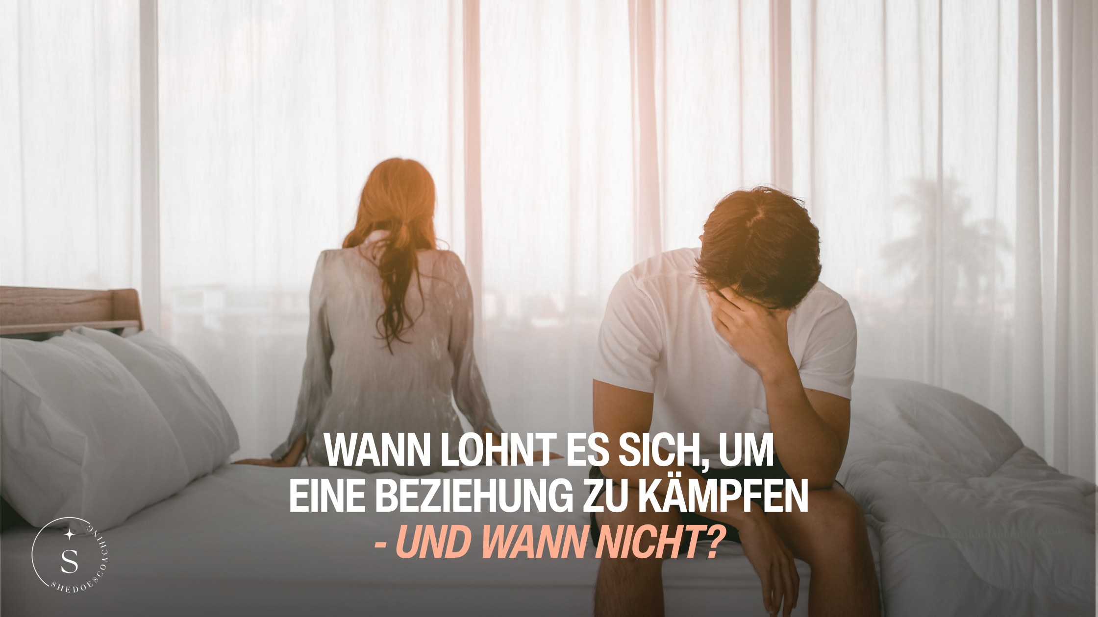 Wann lohnt es sich, um eine Beziehung zu kämpfen – und wann nicht?
